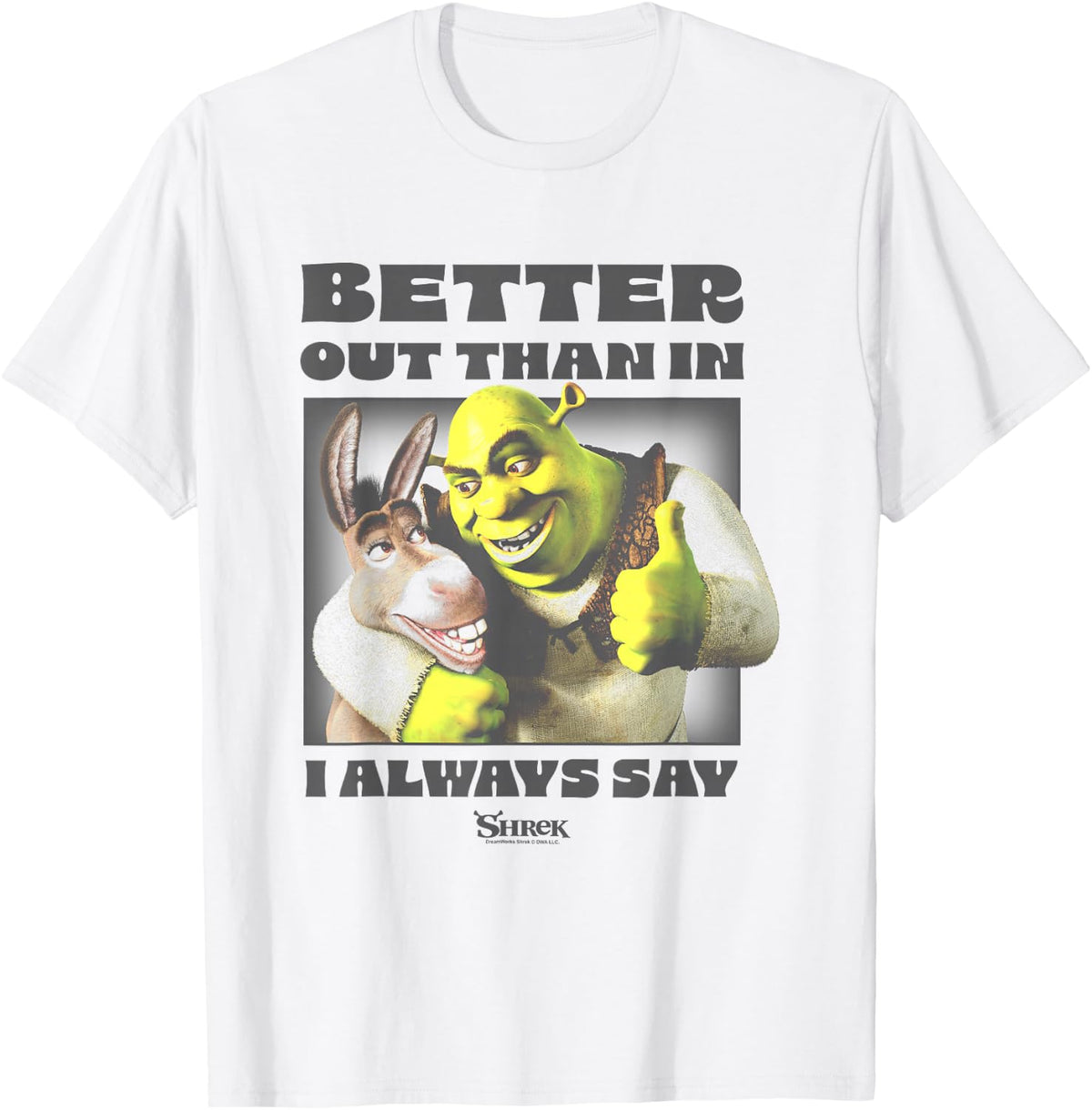 Shrek Better Out Than in I Always Say Iconic Quote Big Logo T-Shirt