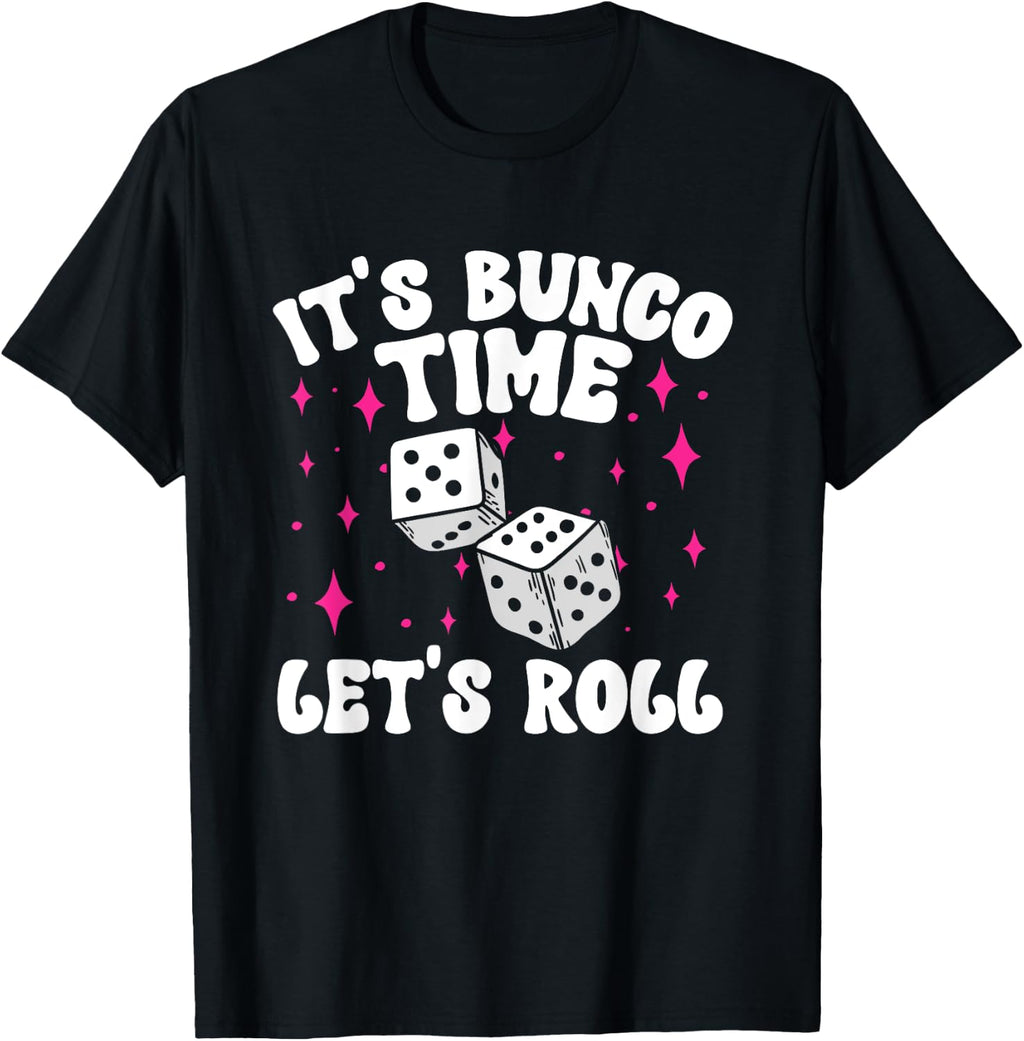 It's Bunco Time Bunco Game T-Shirt