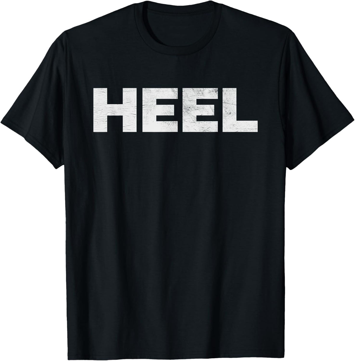 Heel - Pro Wrestling Kayfabe Smark T-Shirt