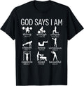 God Says I Am Christian Workout Gym Women Men T-Shirt