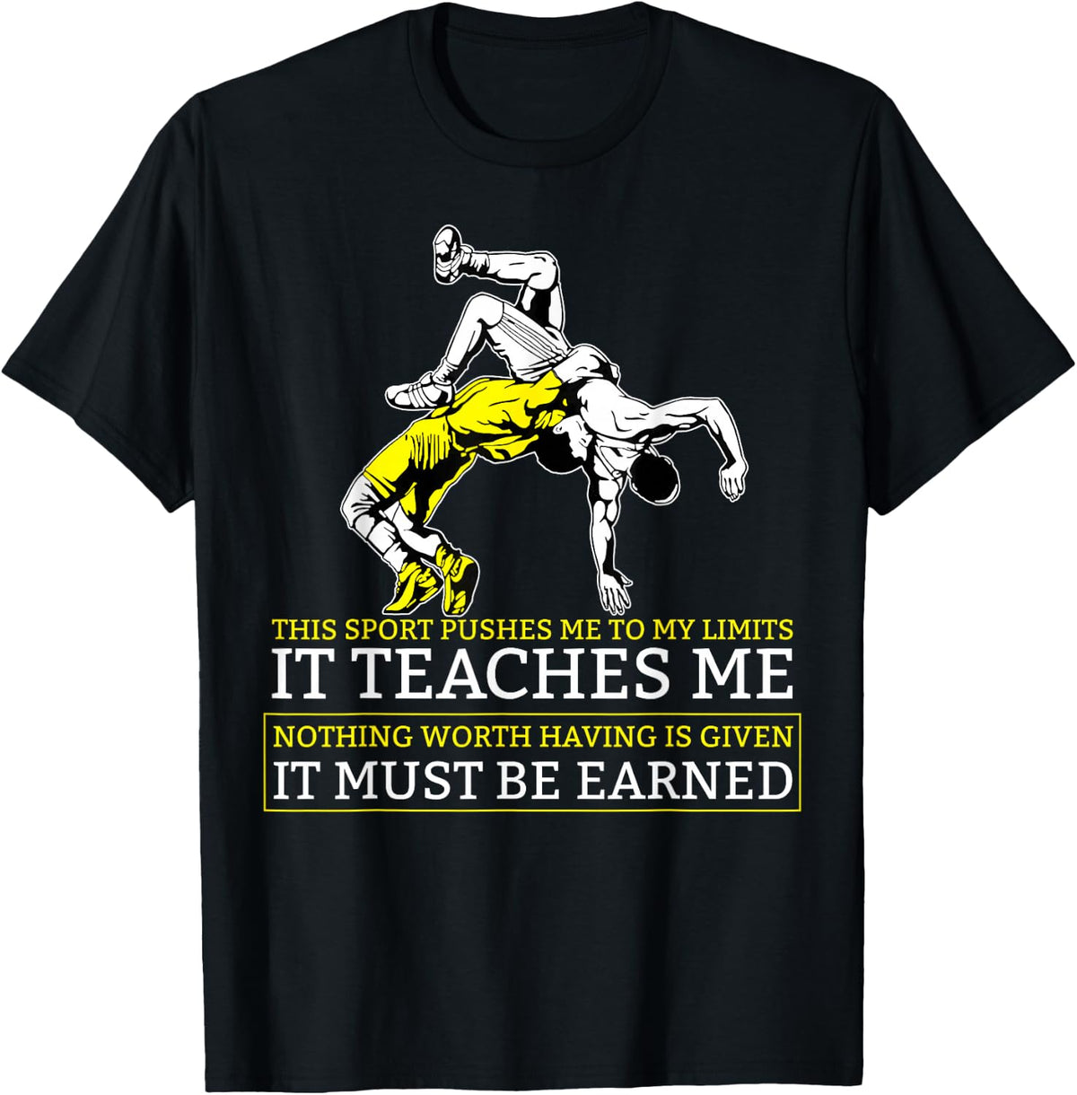 It Must Be Earned Wrestling Short Sleeve T-Shirt