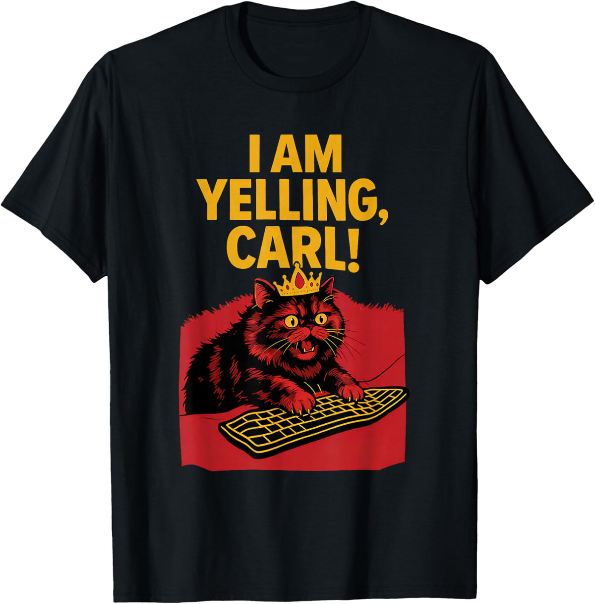 I Am Yelling Carl Screaming Cat Meme Graphic T-Shirt