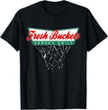 Basketball Player Fresh Bucket Served Daily Bball T-Shirt