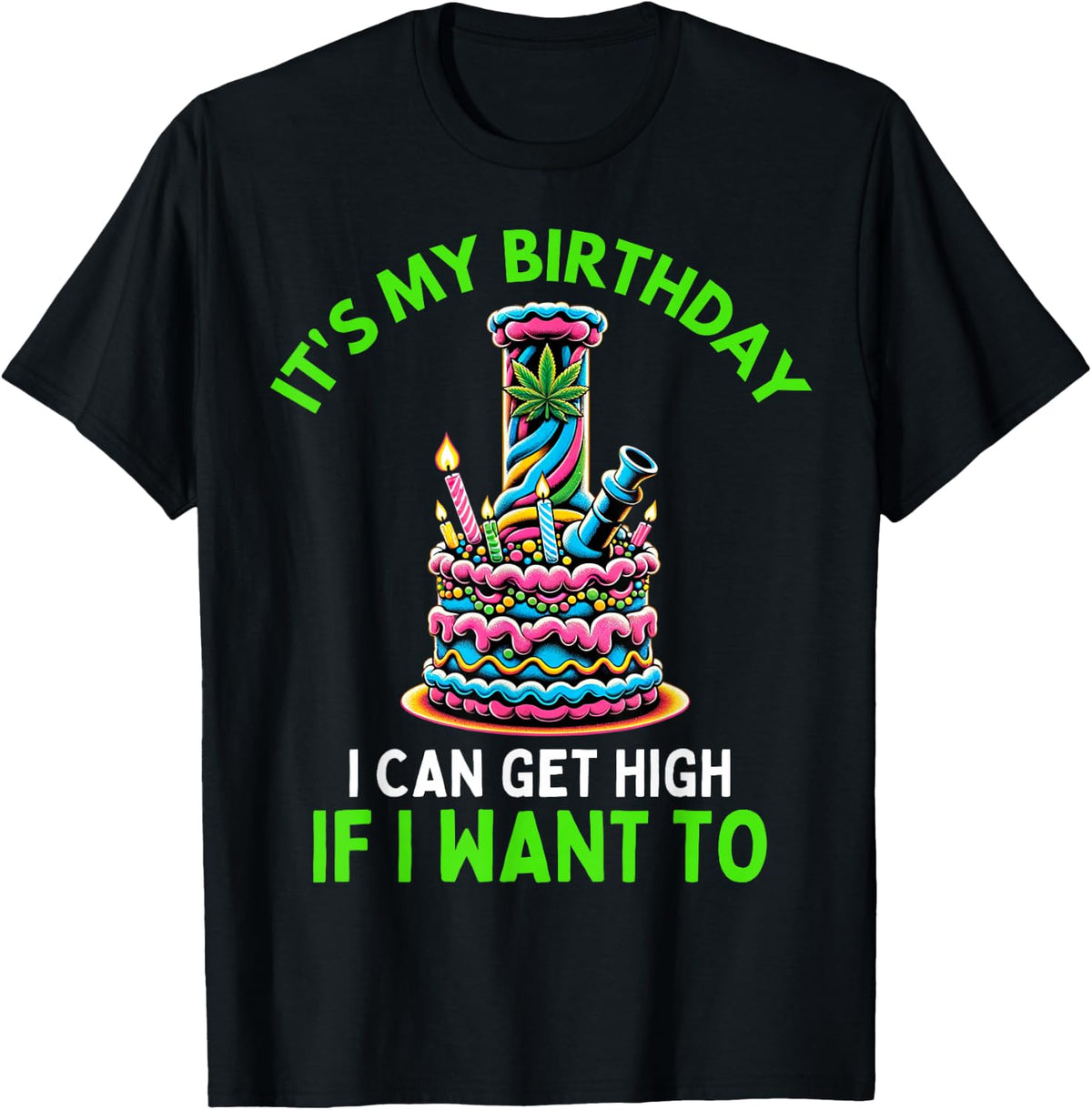 Birthday Marijuana Cannabis Weed Funny 420 Stoner Humor Gift T-Shirt