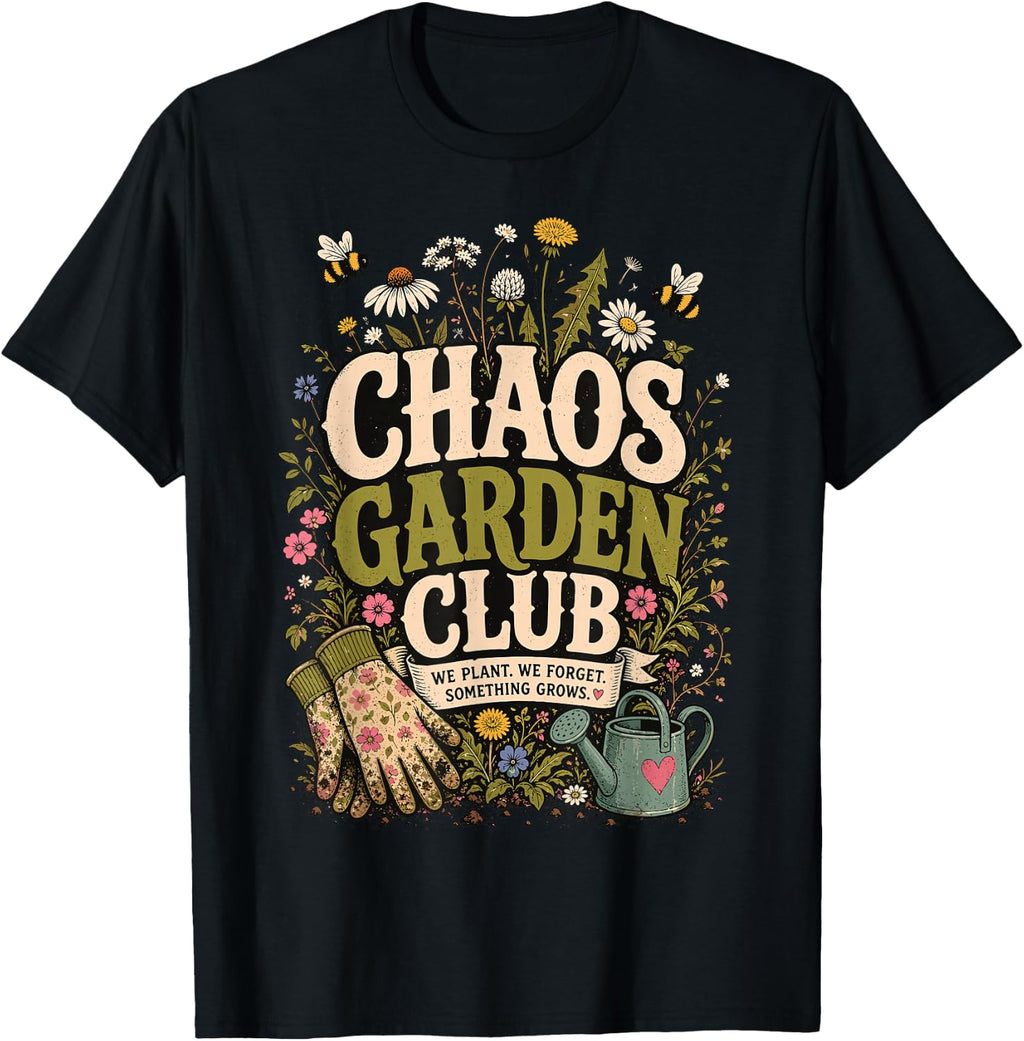 Chaos Garden Club Wildflower Gardener T-Shirt